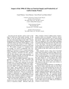 Impact of the 1990s El Niños on Nutrient Supply and Productivity of Gulf of Alaska Waters Frank Whitney,1 David Mackas,1 David Welch2 and Marie Robert3 1  Fisheries and Oceans Canada, Pacific Region