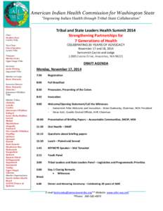 American Indian Health Commission for Washington State “Improving Indian Health through Tribal-State Collaboration” Tribal and State Leaders Health Summit 2014 Strengthening Partnerships for 7 Generations of Health