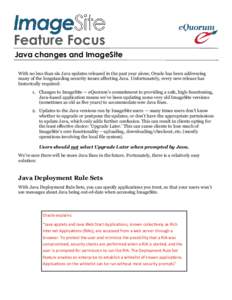 Feature Focus Java changes and ImageSite With no less than six Java updates released in the past year alone, Oracle has been addressing many of the longstanding security issues affecting Java. Unfortunately, every new re
