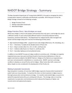 NHDOT Bridge Strategy - Summary The New Hampshire Department of Transportation (NHDOT) is focused on managing the state’s transportation network as efficiently and effectively as possible. With that goal in mind, the B