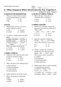 South Pasadena • Chemistry  Name _______________________________ Period ___ Date ___/___/___  3 • What Happens When Chemicals Are Put Together?