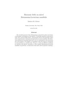 Harmonic fields on mixed Riemannian-Lorentzian manifolds Thomas H. Otway Yeshiva University, New York, USA 