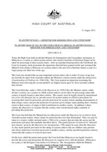 HIGH COURT OF AUSTRALIA 31 August 2011 PLAINTIFF M70/2011 v MINISTER FOR IMMIGRATION AND CITIZENSHIP PLAINTIFF M106 OF 2011 BY HIS LITIGATION GUARDIAN, PLAINTIFF M70/2011 v MINISTER FOR IMMIGRATION AND CITIZENSHIP