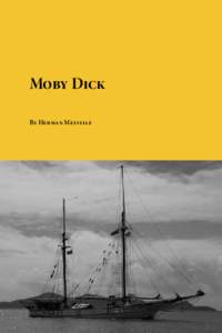 Moby Dick By Herman Melville Download free eBooks of classic literature, books and novels at Planet eBook. Subscribe to our free eBooks blog and email newsletter.