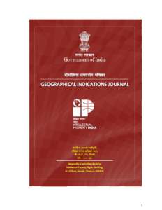 1  GOVERNMENT OF INDIA GEOGRAPHICAL INDICATIONS JOURNAL NO. 12 JANUARY 1, 2006/POUSH 11, SAKA 1927