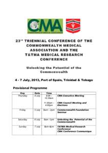 23 rd TRIENNIAL CONFERENCE OF THE COMMONWEALTH MEDICAL ASSOCIATION AND THE T&TMA MEDICAL RESEARCH CONFERENCE Unlocking the Potential of the