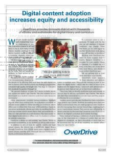 Digital content adoption increases equity and accessibility OverDrive provides Colorado district with thousands of eBooks and audiobooks for digital library and curriculum  W