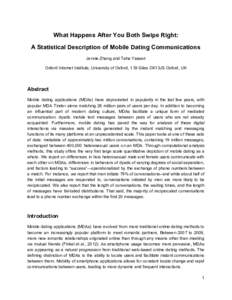 What Happens After You Both Swipe Right:   A Statistical Description of Mobile Dating Communications  Jennie Zhang and Taha Yasseri  Oxford Internet Institute, University of Oxford, 1 St Giles