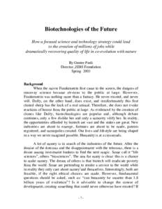 Biotechnologies of the Future How a focused science and technology strategy could lead to the creation of millions of jobs while dramatically recovering quality of life in co-evolution with nature By Gunter Pauli Directo