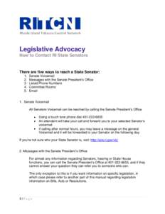 Rhode Island Tobacco Control Network  Legislative Advocacy How to Contact RI State Senators  There are five ways to reach a State Senator: