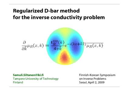 Regularized D-bar method for the inverse conductivity problem  Tampere University of Technology Finland