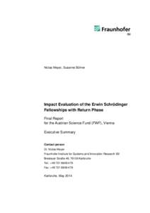 Niclas Meyer, Susanne Bührer  Impact Evaluation of the Erwin Schrödinger Fellowships with Return Phase Final Report for the Austrian Science Fund (FWF), Vienna