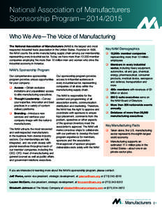 National Association of Manufacturers Sponsorship Program—[removed]Who We Are—The Voice of Manufacturing The National Association of Manufacturers (NAM) is the largest and most respected industrial trade association