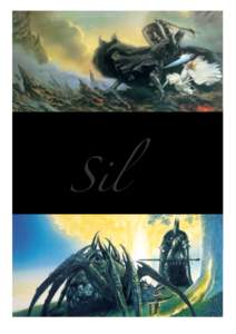 Sil  Sil A game of adventure set in the first age of Middle-earth,