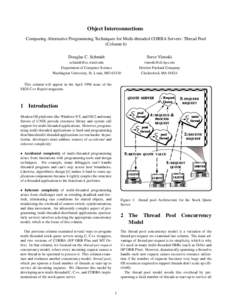 Object Interconnections Comparing Alternative Programming Techniques for Multi-threaded CORBA Servers: Thread Pool (Column 6) Douglas C. Schmidt  Steve Vinoski