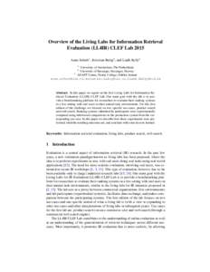 Overview of the Living Labs for Information Retrieval Evaluation (LL4IR) CLEF Lab 2015 Anne Schuth1 , Krisztian Balog2 , and Liadh Kelly3 1  University of Amsterdam, The Netherlands