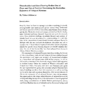 Disembedded and Free-Floating Bodies Out of Place and Out of Control: Examining the Borderline Existence of Adopted Koreans By Tobias Hiibinette Introduction Recendy, there has been an upsurge in studies examining previo