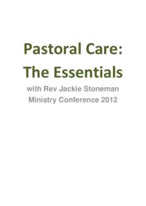 Pastoral Care: The Essentials with Rev Jackie Stoneman Ministry Conference 2012  Some Biblical Reflections