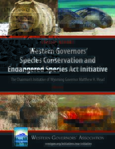 SPECIAL REPORT  Western Governors’ Species Conservation and Endangered Species Act Initiative The Chairman’s Initiative of Wyoming Governor Matthew H. Mead