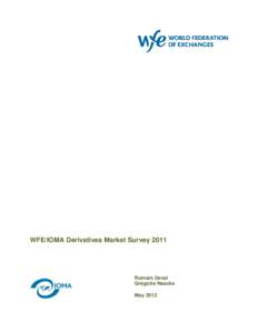 WFE/IOMA Derivatives Market Survey[removed]Romain Devai Grégoire Naacke May 2012