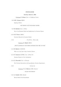 PROGRAMME Tuesday, March 2, 1993 Chairman: F. Reines (Univ. of California, Irvine[removed]D.W. Sciama (SISSA) Opening Address NEUTRINOS AND STANDARD MODEL