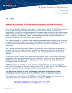 July 15, 2013  Aeris® Automatic Tire Inflation System Limited Warranty This warranty applies to the Aeris® automatic tire inflation system (Aeris). STEMCO LP warrants to the Buyer that all components of its manufacture