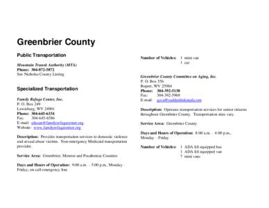 Greenbrier County Public Transportation Mountain Transit Authority (MTA) Phone: [removed]See Nicholas County Listing