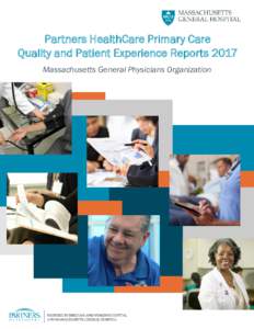 Partners HealthCare Primary Care Quality and Patient Experience Reports 2017 Massachusetts General Physicians Organization QUALITYANDSAFETY.PARTNERS.ORG