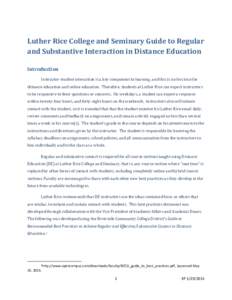 Luther Rice College and Seminary Guide to Regular and Substantive Interaction in Distance Education Introduction Instructor-student interaction is a key component to learning, and this is no less true for  distance educa