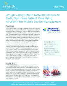 AirWatch Case Study - Lehigh Valley Health