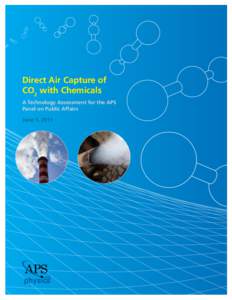 Direct Air Capture of CO2 with Chemicals	  Direct Air Capture of CO2 with Chemicals A Technology Assessment for the APS Panel on Public Affairs