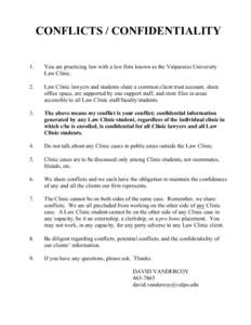 CONFLICTS / CONFIDENTIALITY 1. You are practicing law with a law firm known as the Valparaiso University Law Clinic.