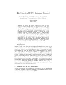 The Security of NTP’s Datagram Protocol Aanchal Malhotra⇤ , Matthew Van Gundy† , Mayank Varia⇤ , Haydn Kennedy⇤ , Jonathan Gardner† , Sharon Goldberg⇤ ⇤  Boston University