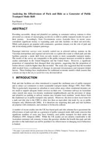 Analysing the Effectiveness of Park and Ride as a Generator of Public Transport Mode Shift Paul Hamer Department of Transport, Victoria1  ABSTRACT