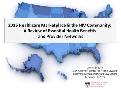 2015	
  Healthcare	
  Marketplace	
  &	
  the	
  HIV	
  Community:	
  	
   	
  	
   	
   	
  A	
  Review	
  of	
  EssenCal	
  Health	
  Beneﬁts	
  	
  	
  	
  	
  	
  	
  	
  	
  	
  	
  	
 