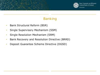 Banking • Bank Structural Reform (BSR)  •