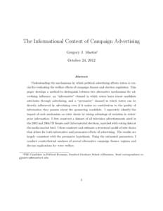 The Informational Content of Campaign Advertising Gregory J. Martin∗ October 24, 2012 Abstract Understanding the mechanisms by which political advertising affects voters is crucial for evaluating the welfare effects of