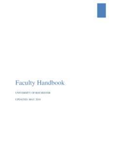 Faculty Handbook UNIVERSITY OF ROCHESTER UPDATED: MAY 2018 Table of Contents Table of Contents ............................................................................................................................