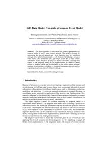ISIS Data Model: Towards a Common Event Model Behrang Qasemizadeh, Ian O’Neill, Philip Hanna, Darryl Stewart Institute of Electronics, Communications and Information Technology (ECIT) Queen’s University of Belfast Be