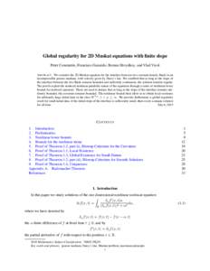 Global regularity for 2D Muskat equations with finite slope Peter Constantin, Francisco Gancedo, Roman Shvydkoy, and Vlad Vicol A BSTRACT. We consider the 2D Muskat equation for the interface between two constant density