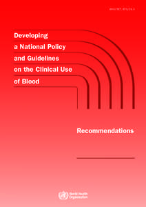 WHO/BCT/BTS[removed]Developing a National Policy and Guidelines on the Clinical Use