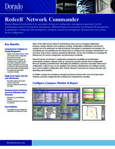 Redcell Network Commander ™ Redcell Network Commander is an automated change and configuration management application built for sophisticated network environments. Key features of Redcell Network Commander are firmware