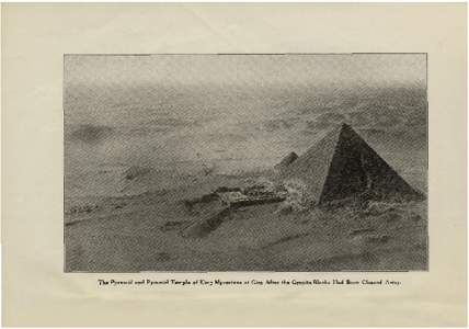 The Pyramid and Pyramid Temple of King Mycerinus at Giza After the Granite Blocks Had Been Cleared Away.  Bulletin: June22, v.24no.1
