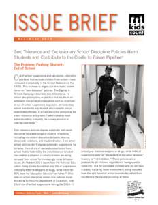 ISSUE BRIEF N o v e m b e rZero Tolerance and Exclusionary School Discipline Policies Harm