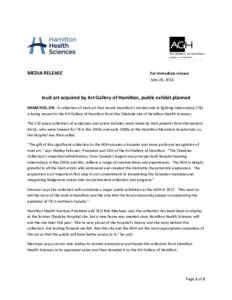 MEDIA RELEASE  For immediate release June 28, 2016  Inuit art acquired by Art Gallery of Hamilton, public exhibit planned
