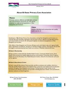 About Bi-State Primary Care Association Mission Promote access to effective and affordable primary care and preventive services for all, with special emphasis on underserved populations in New Hampshire and Vermont.