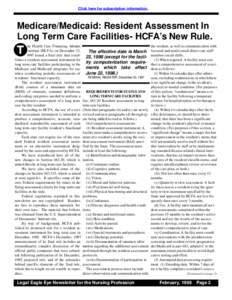 Click here for subscription information.  Medicare/Medicaid: Resident Assessment In Long Term Care Facilities- HCFA’s New Rule. he Health Care Financing Administration (HCFA) on December 23, 1997 issued a final rule th