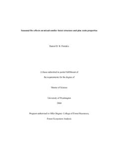 Seasonal fire effects on mixed-conifer forest structure and pine resin properties  Daniel D. B. Perrakis A thesis submitted in partial fulfillment of the requirements for the degree of