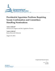 Presidential Appointee Positions Requiring Senate Confirmation and Committees Handling Nominations ’name redacted’ Analyst on Congress and the Legislative Process ’name redacted’