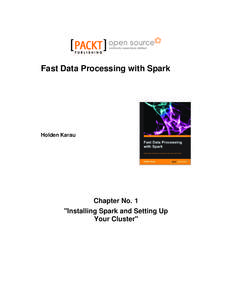 Fast Data Processing with Spark  Holden Karau Chapter No. 1 